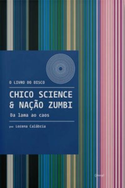 Picture of CHICO SCIENCE & NACAO ZUMBI - DA LAMA AO CAOS