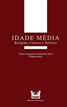 Imagem de IDADE MEDIA - RELIGIAO, CULTURA E POLITICA