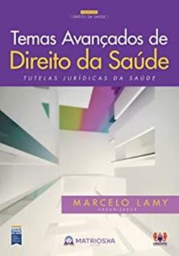 Imagem de TEMAS AVANCADOS DO DIREITO DA SAUDE - TUTELAS JURIDICAS DA SAUDE