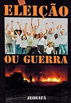 Imagem de ELEICAO OU GUERRA
