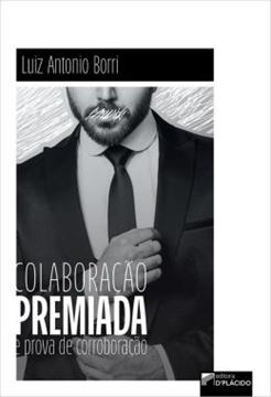 Imagem de COLABORACAO PREMIADA E PROVA DE CORROBORACAO