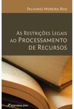 Imagem de AS RESTRICOES LEGAIS AO PROCESSAMENTO DE RECURSOS