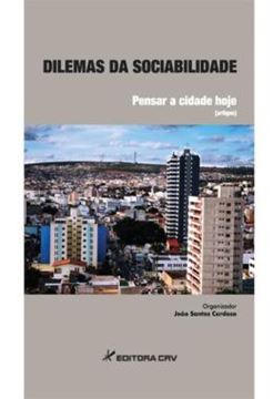 Imagem de DILEMAS DA SOCIABILIDADE - PENSAR A CIDADE HOJE