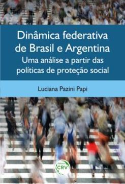 Imagem de DINAMICA FEDERATIVA DE BRASIL E ARGENTINA - UMA ANALISE A PARTIR DAS POLITICAS DE PROTECAO SOCIAL