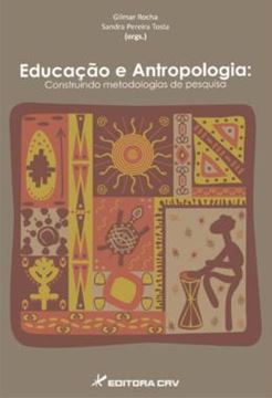 Imagem de EDUCACAO E ANTROPOLOGIA - CONSTRUINDO METODOLOGIAS DE PESQUISA
