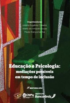 Imagem de EDUCACAO E PSICOLOGIA - MEDIACOES POSSIVEIS EM TEMPO DE INCLUSAO