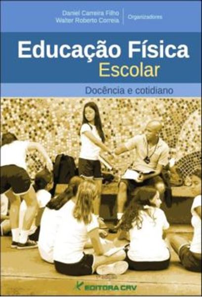 Picture of EDUCACAO FISICA ESCOLAR - DOCENCIA E COTIDIANO