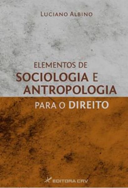 Picture of ELEMENTOS DE SOCIOLOGIA E ANTROPOLOGIA PARA O DIREITO