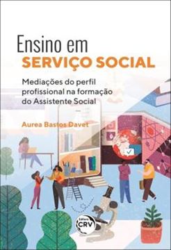 Imagem de ENSINO EM SERVICO SOCIAL - MEDIACOES DO PERFIL PROFISSIONAL NA FORMACAO DO ASSISTENTE SOCIAL