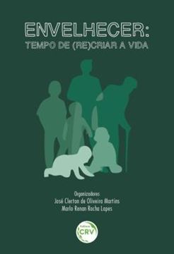 Imagem de ENVELHECER - TEMPO DE (RE)CRIAR A VIDA