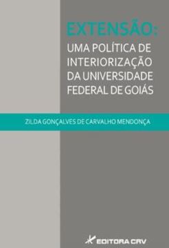 Imagem de EXTENSAO - UMA POLITICA DE INTERIORIZACAO DA UNIVERSIDADE FEDERAL DE GOIAS (1972 -1994)