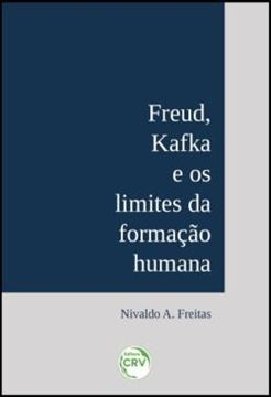 Imagem de FREUD, KAFKA E OS LIMITES DA FORMACAO HUMANA