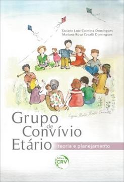 Imagem de GRUPO DE CONVIVIO ETARIO - TEORIA E PLANEJAMENTO