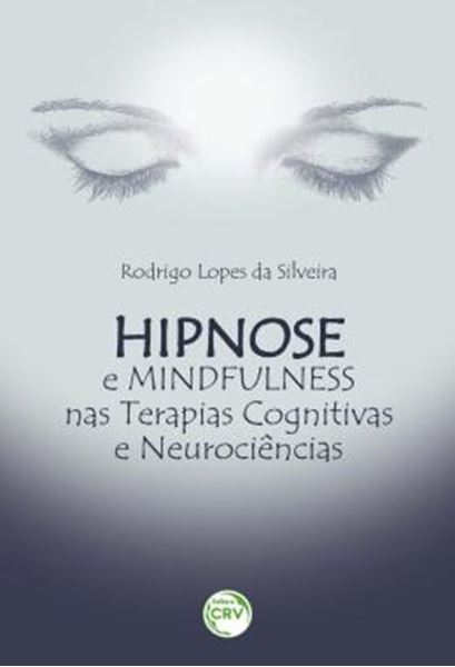 Picture of HIPNOSE E MINDFULNESS NAS TERAPIAS COGNITIVAS E NEUROCIENCIAS