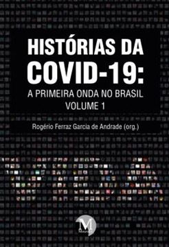 Imagem de HISTORIAS DA COVID-19 - A PRIMEIRA ONDA NO BRASIL