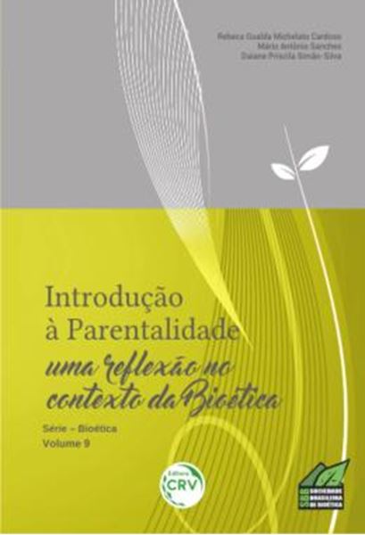 Picture of INTRODUCAO A PARENTALIDADE - UMA RE?EXAO NO CONTEXTO DA BIOETICA