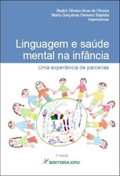 Picture of LINGUAGEM E SAUDE MENTAL NA INFANCIA - UMA EXPERIENCIA DE PARCERIAS