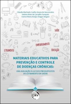 Imagem de MATERIAIS EDUCATIVOS PARA PREVENCAO E CONTROLE DE DOENCAS CRONICAS - UMA AVALIACAO A LUZ DOS PRESSUPOSTOS DO LETRAMENTO EM SAUDE