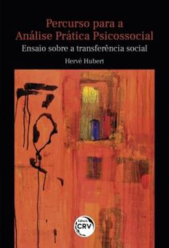 Imagem de PERCURSO PARA A ANALISE PRATICA PSICOSSOCIAL - ENSAIO SOBRE A TRANSFERENCIA SOCIAL