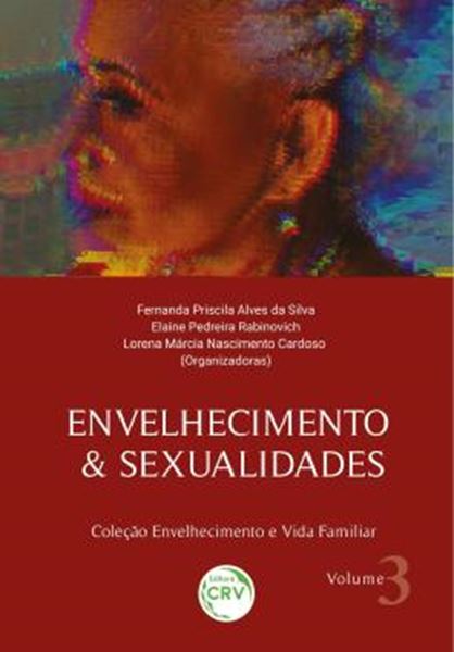Picture of ENVELHECIMENTO & SEXUALIDADES - COLECAO ENVELHECIMENTO E VIDA FAMILIAR - VOLUME 3