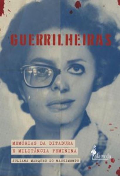 Picture of GUERRILHEIRAS - MEMORIAS DA DITADURA E MILITANCIA FEMININA