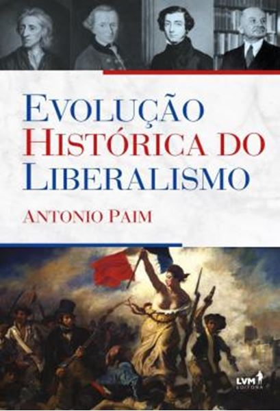 Picture of EVOLUCAO HISTORICA DO LIBERALISMO
