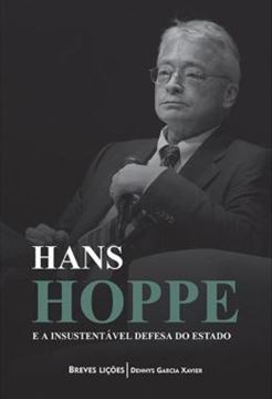 Imagem de HANS HOPPE E A INSUSTENTAVEL DEFESA DO ESTADO