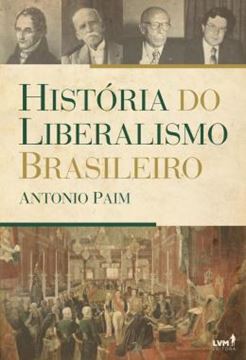 Imagem de HISTORIA DO LIBERALISMO BRASILEIRO
