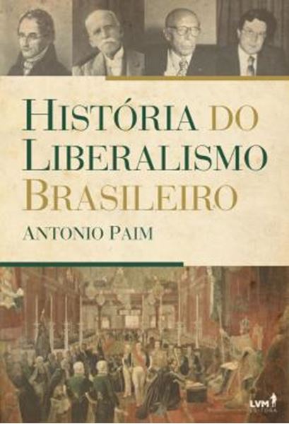 Picture of HISTORIA DO LIBERALISMO BRASILEIRO