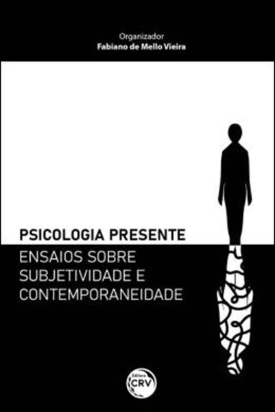 Picture of PSICOLOGIA PRESENTE – ENSAIOS SOBRE SUBJETIVIDADE E CONTEMPORANEIDADE
