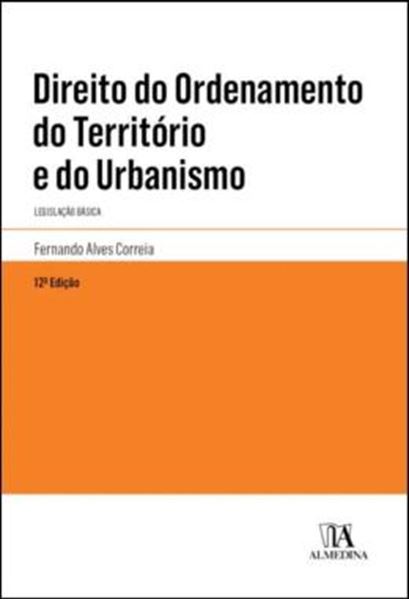 Picture of DIREITO DO ORDENAMENTO DO TERRITORIO E DO URBANISMO - LEGISLACAO BASICA