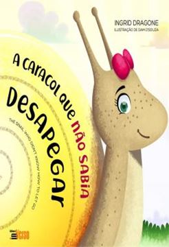 Imagem de A CARACOL QUE NAO SABIA DESAPEGAR