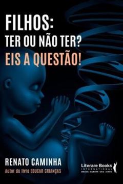 Imagem de FILHOS: TER OU NAO TER? EIS A QUESTAO!
