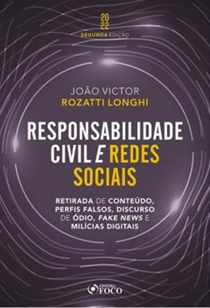 Picture of RESPONSABILIDADE CIVIL E REDES SOCIAIS - RETIRADA DE CONTEUDO, PERFIS FALSOS, DISCURSO DE ODIO E FAKE NEWS