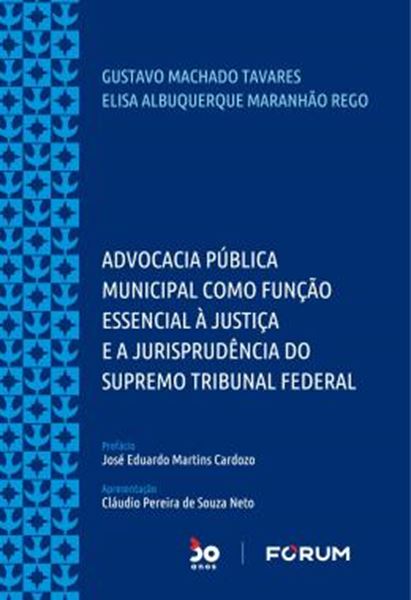 Picture of ADVOCACIA PUBLICA MUNICIPAL COMO FUNCAO ESSENCIAL A JUSTICA E A JURISPRUDENCIA DO SUPREMO TRIBUNAL FEDERAL