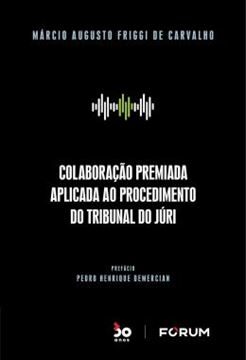 Imagem de COLABORACAO PREMIADA APLICADA AO PROCEDIMENTO DO TRIBUNAL DO JURI