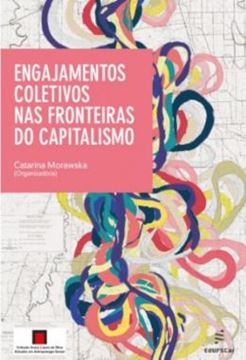 Imagem de ENGAJAMENTOS COLETIVOS NAS FRONTEIRAS DO CAPITALISMO