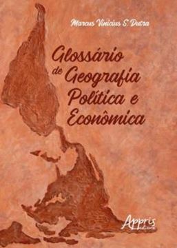 Imagem de GLOSSARIO DE GEOGRAFIA POLITICA E ECONOMICA