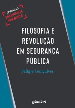 Imagem de FILOSOFIA E REVOLUCAO EM SEGURANCA PUBLICA