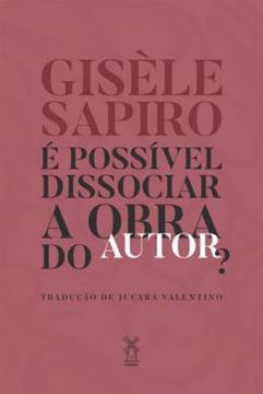 Imagem de E POSSIVEL DISSOCIAR A OBRA DO AUTOR?