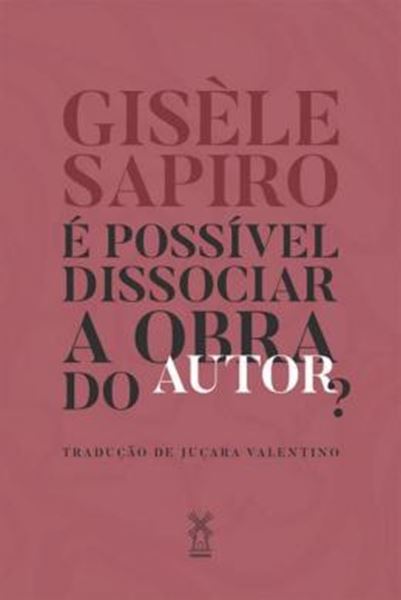 Picture of E POSSIVEL DISSOCIAR A OBRA DO AUTOR?