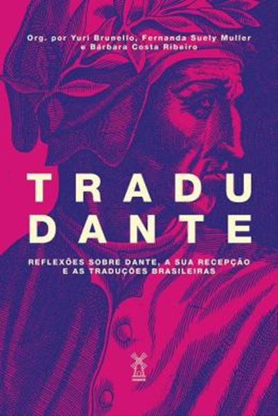 Picture of TRADUDANTE - REFLEXOES SOBRE DANTE, A SUA RECEPCAO E AS TRADUCOES BRASILEIRAS