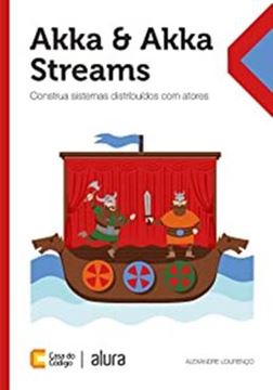 Imagem de AKKA & AKKA STREAMS: CONSTRUA SISTEMAS DISTRIBUIDOS COM ATORES