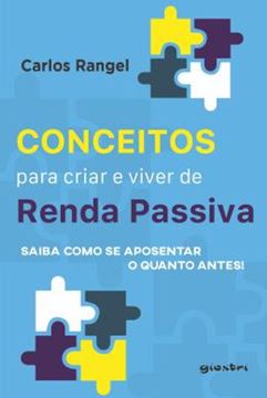 Imagem de CONCEITOS PARA CRIAR E VIVER DE RENDA PASSIVA - SAIBA COMO SE APOSENTAR O QUANTO ANTES