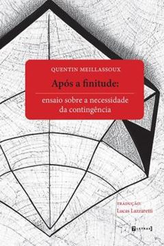 Imagem de APOS A FINITUDE - ENSAIO SOBRE A NECESSIDADE DA CONTINGENCIA