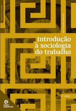 Imagem de INTRODUCAO A SOCIOLOGIA DO TRABALHO - 2ª ED