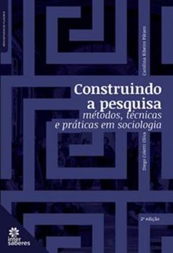 Imagem de CONSTRUINDO A PESQUISA - METODOS, TECNICAS E PRATICAS EM SOCIOLOGIA - 2ª ED