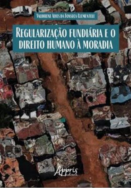 Picture of REGULARIZACAO FUNDIARIA E DIREITO HUMANO A MORADIA