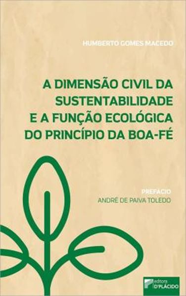 Picture of A DIMENSAO CIVIL DA SUSTENTABILIDADE E A FUNCAO ECOLOGICA DA BOA-FE