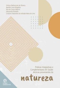 Imagem de PRATICAS INTEGRATIVAS E COMPLEMENTARES EM SAUDE: TECNICAS PROVENIENTES DA NATUREZA